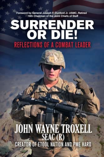 Surrender or Die!: Reflections of a Combat Leader