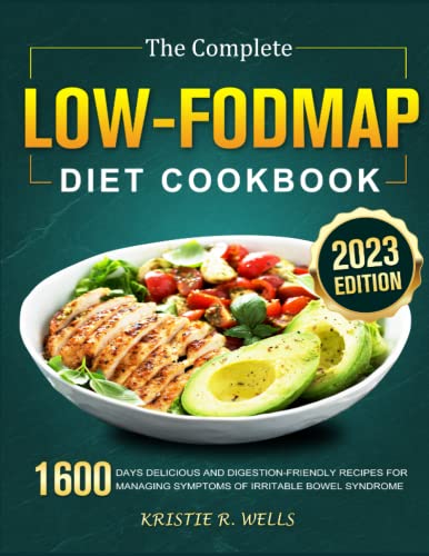 The Complete Low-FODMAP Diet Cookbook: 1600 Days Delicious and Digestion-Friendly Recipes for Managing Symptoms of Irritable Bowel Syndrome - 3874