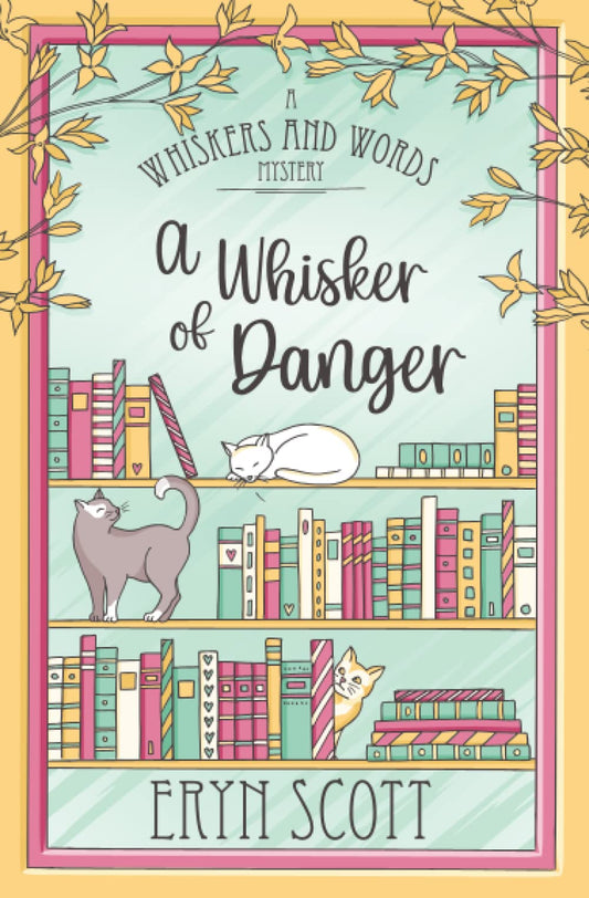 A Whisker of Danger (A Whiskers and Words Mystery) - 3946
