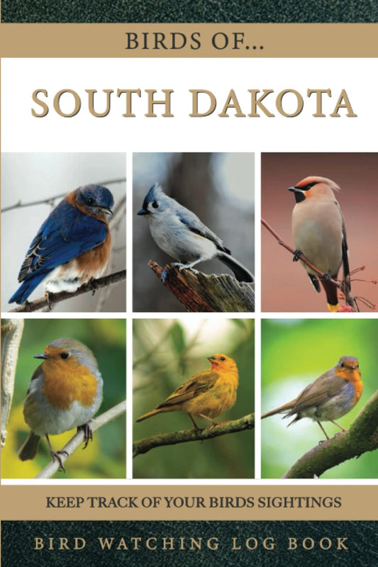 Birds Of South Dakota State - Bird Watching Log Book: A Premium Bird Watching Book and Tracking Journal Log Check List Diary Of All Species, South ... Kids and Adults (Birds Lover Gift Ideas) - 880
