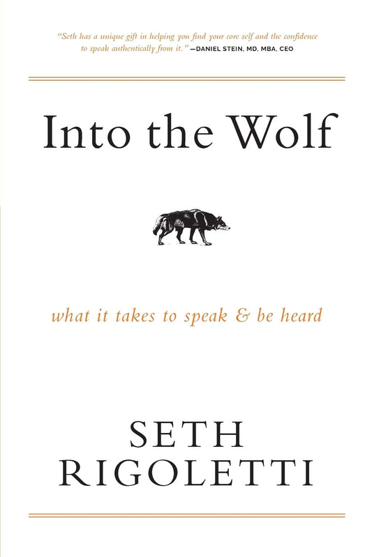 Into the Wolf: What it takes to speak & be heard - 9986