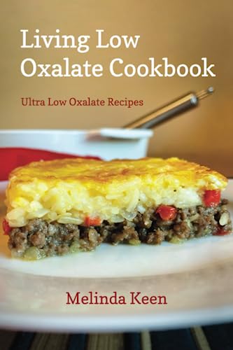 Living Low Oxalate Cookbook: Ultra Low Oxalate Recipes - 7506