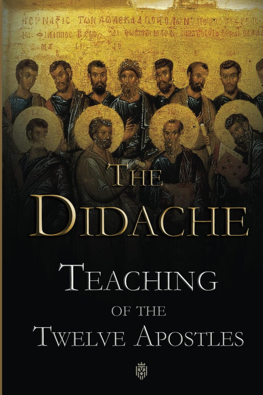 The Didache | Teaching of the Twelve Apostles - 177