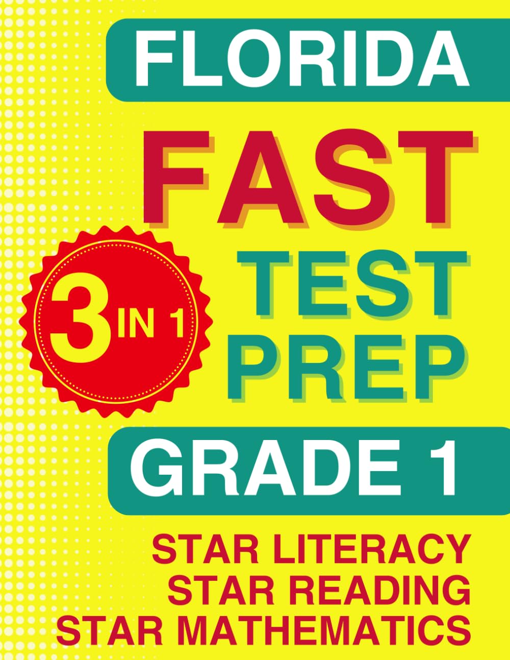 Florida FAST Test Prep: Grade 1. The Ultimate Practice Workbook for Star Literacy, Star Reading, and Star Mathematics. Featuring Full-Length Practice ... (Florida FAST Assessment Practice - Grade 1) - 144