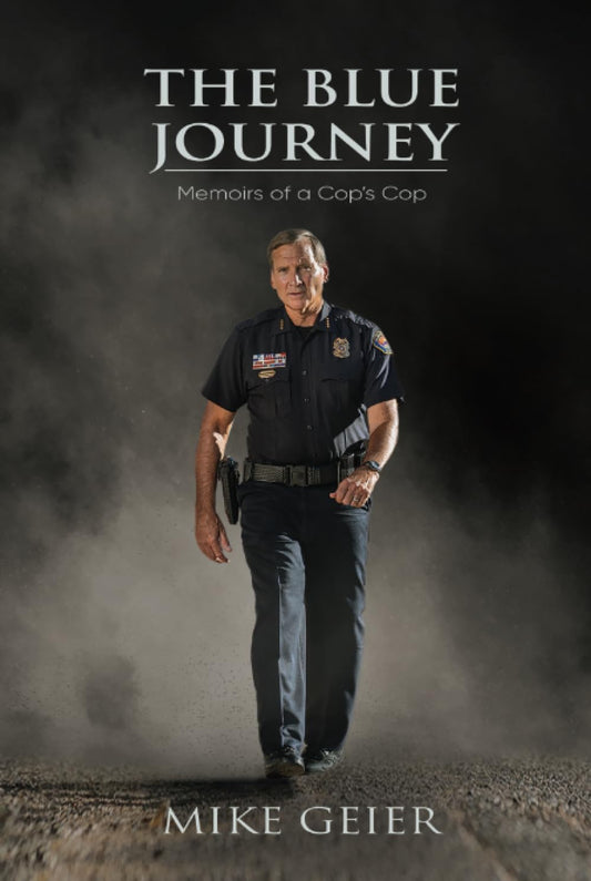 The Blue Journey: Memoirs of a Cop's Cop
