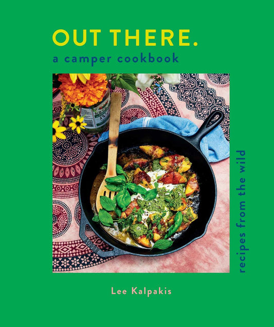 Out There: A Camper Cookbook: Recipes from the Wild - 5889