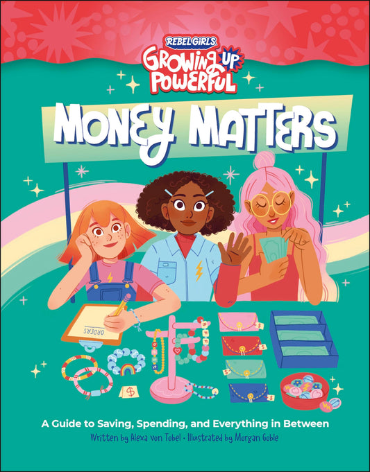 Rebel Girls Money Matters: A Guide to Saving, Spending, and Everything in Between - 6932