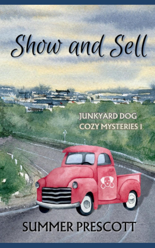Show and Sell (Junkyard Dog Cozy Mysteries)