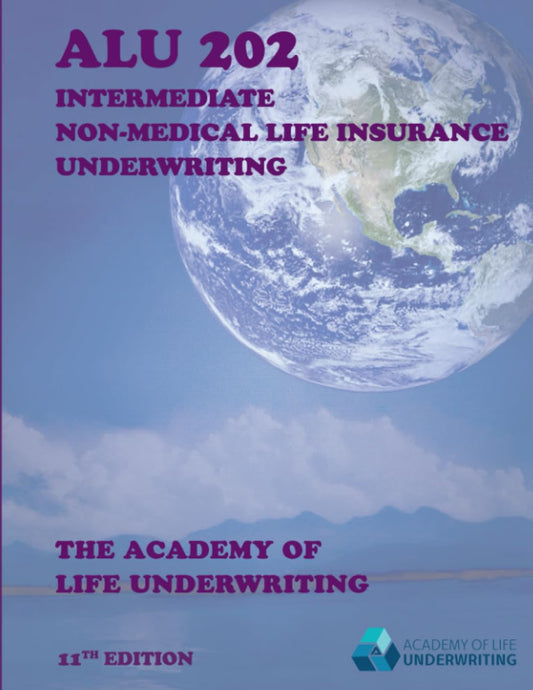 ALU 202: Intermediate Non-Medical Life Insurance Underwriting - 940