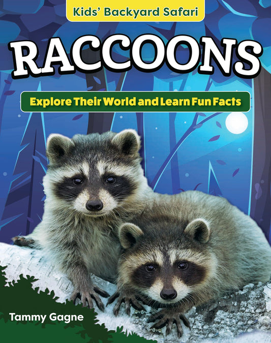 Kids' Backyard Safari: Raccoons: Explore Their World and Learn Fun Facts (Curious Fox Books) For Kids Ages 4-8, with Fun Facts and Photos of Raccoons in the Wild - 5194