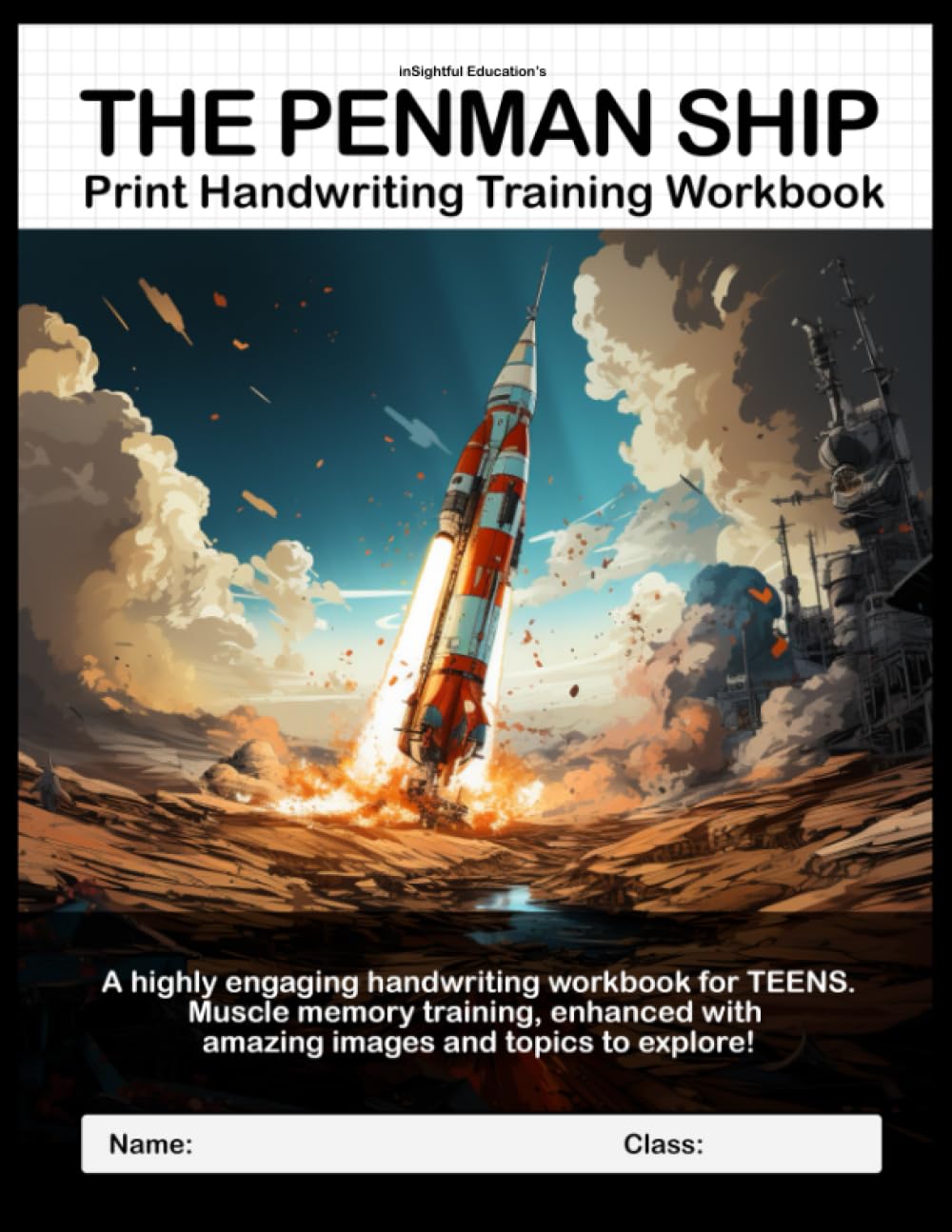 The Penman Ship: Print Handwriting Training Workbook: Highly engaging for teens. Muscle memory training for writing, enhanced with amazing images and topics to explore! - 2913