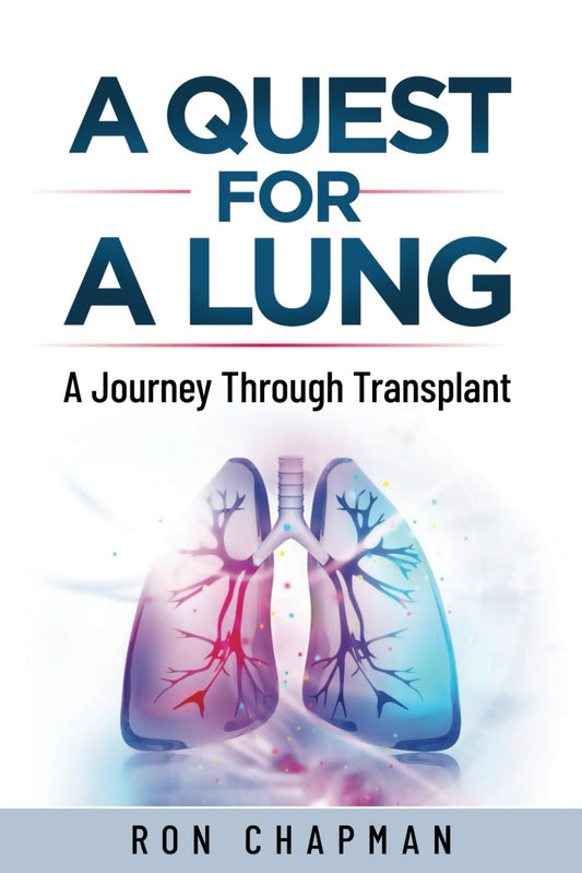 A Quest for a Lung: A Journey Through Transplant