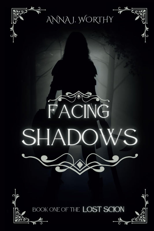 Facing Shadows: Book one of the Lost Scion series
