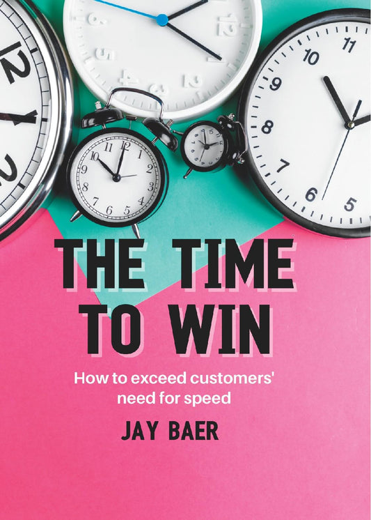 The Time to Win: How to Exceed Your Customers’ Need for Speed - 7074