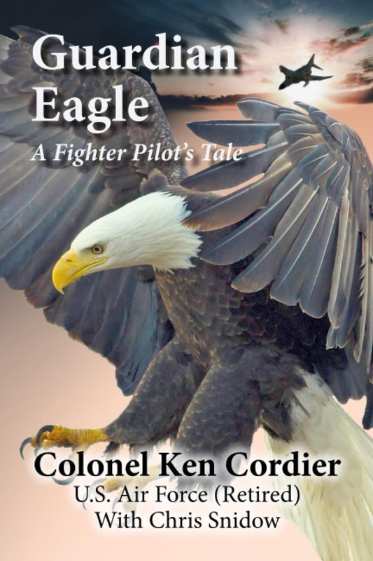 Guardian Eagle: A Fighter Pilot's Tale - 8132