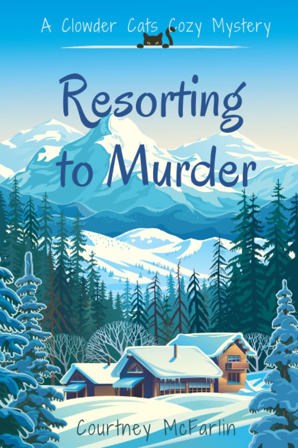 Resorting to Murder: A Clowder Cats Cozy Mystery #1 - 7281
