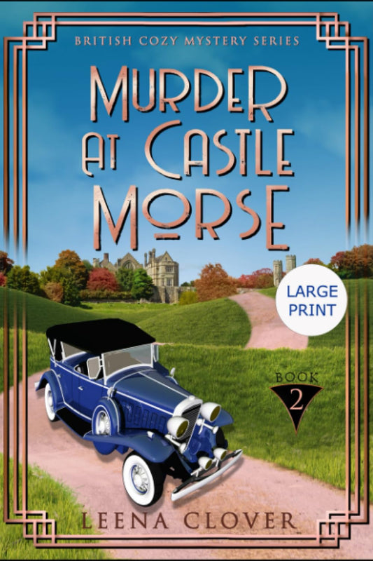 Murder at Castle Morse Large Print: A 1920s Historical Cozy Mystery (British Cozy Mystery Series LARGE PRINT)