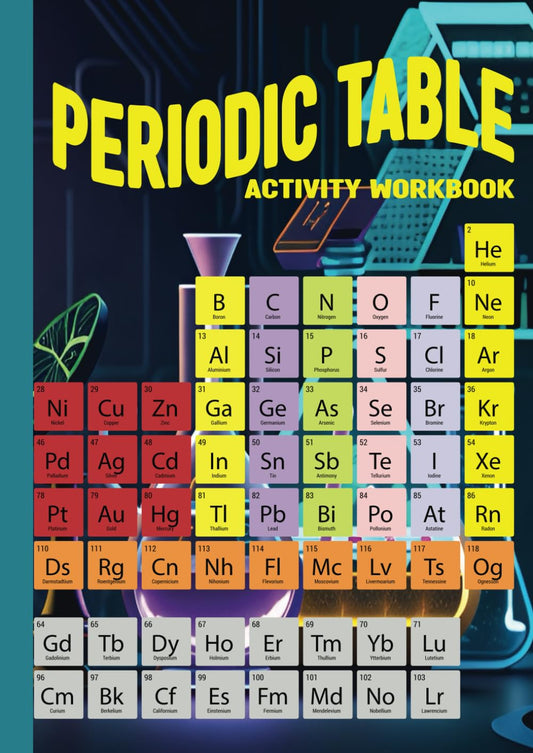 Periodic Table Activity Workbook: Unleash the Chemistry vibes in the minds of teens ages 13-16 with this captivating puzzles and question-fill workbook. Features 33 pages perfect for homeschooling. - 1636