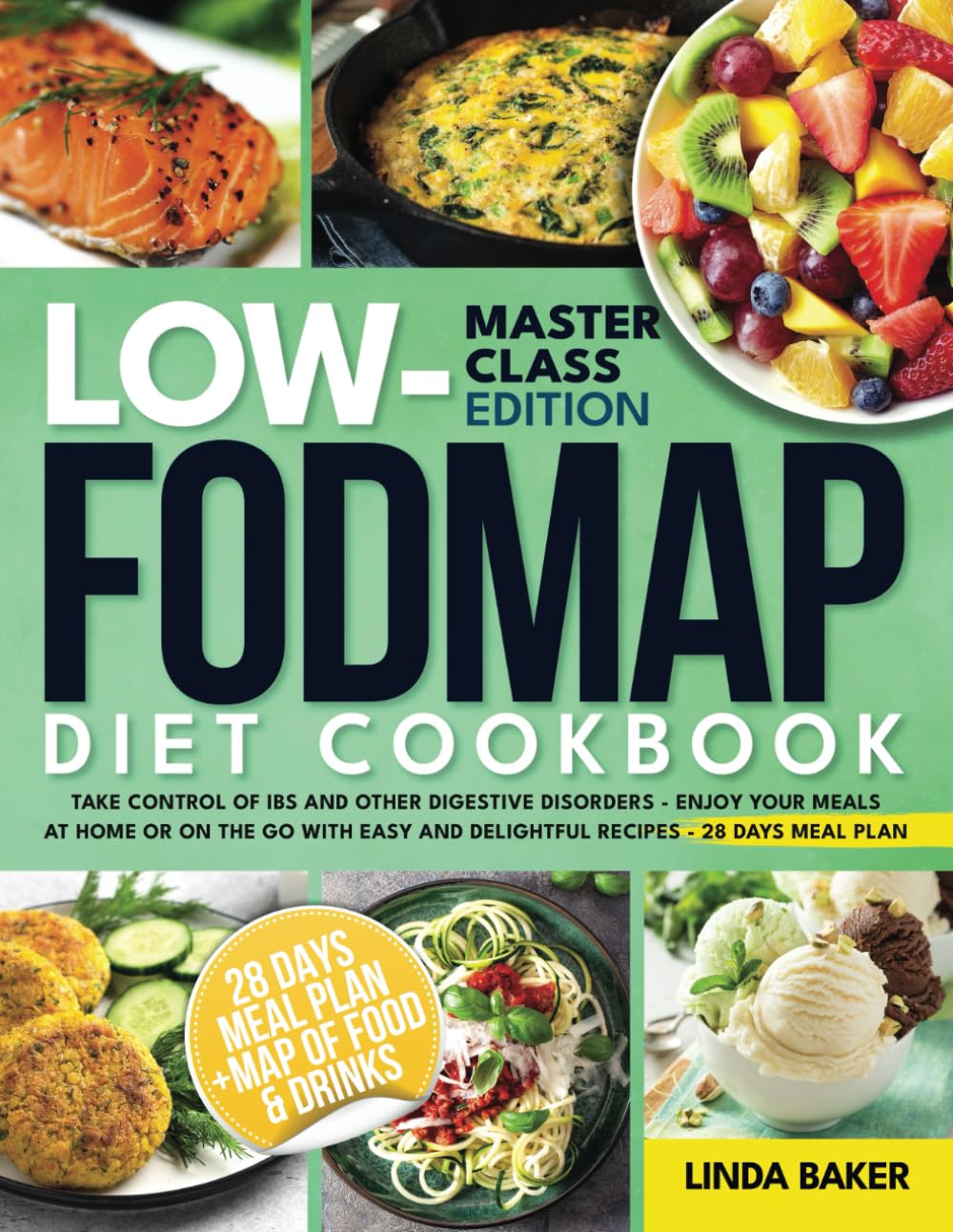 The Low-FODMAP Diet Cookbook: Take Control of IBS and Other Digestive Disorders - Enjoy Your Meals at Home or On the Go with Easy and Delightful Recipes - 28 Days Meal Plan - 3124