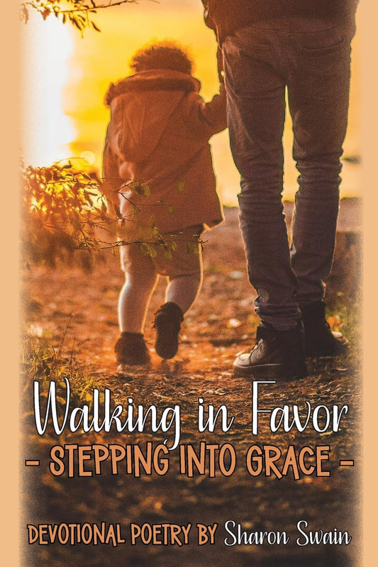 Walking in Favor: Stepping into Grace