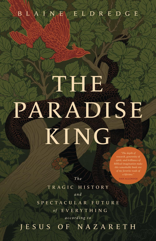 The Paradise King: The Tragic History and Spectacular Future of Everything According to Jesus of Nazareth - 1606