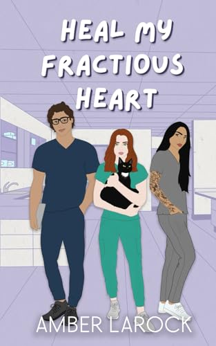 Heal My Fractious Heart: A Vet Med Romcom