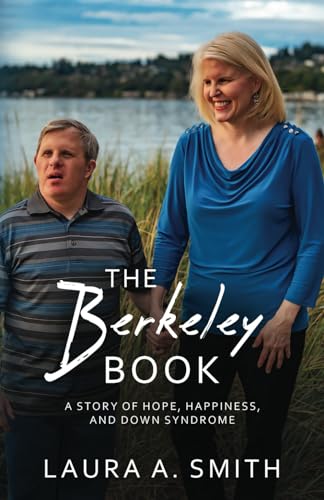 The Berkeley Book: A Story of Hope, Happiness, and Down Syndrome