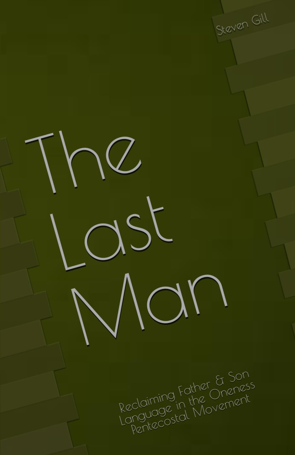 The Last Man: Reclaiming Father & Son Language in the Oneness Pentecostal Movement - 3579