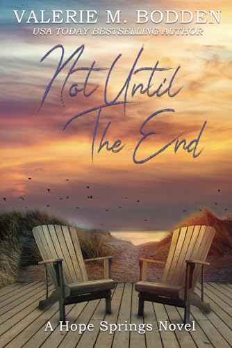 Not Until the End: A Christian Romance (Hope Springs) - 2975