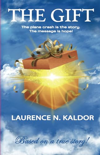 The Gift: The plane crash is the story. The message is hope! - 7029