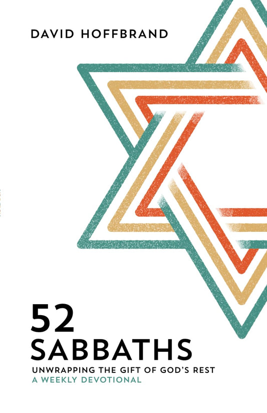 52 Sabbaths: Unwrapping the Gift of God's Rest - A Weekly Devotional