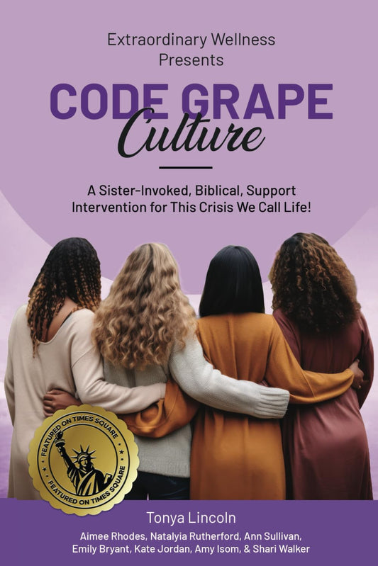 Code Grape Culture: A Sister-Invoked, Biblical, Support Intervention for This Crisis We Call Life!