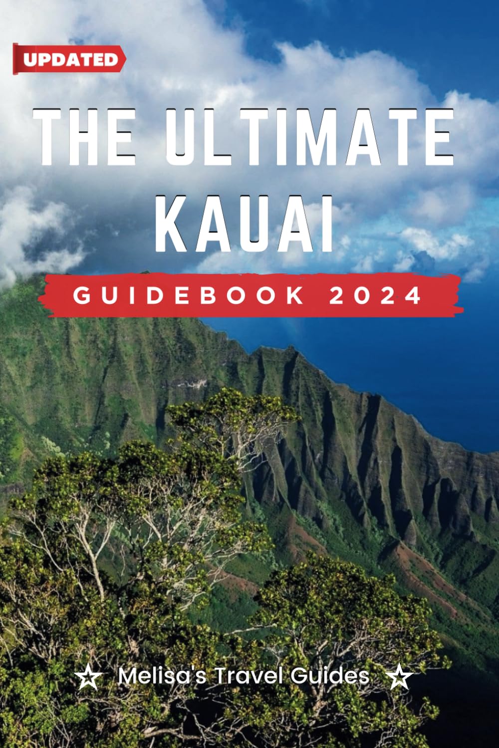 The Ultimate Kauai Guidebook 2024: An Essential Guide to a Memorable Trips Ever | Hidden Gems, Outdoor Adventures, Local Tips, Best Beaches... With ... Do...etc (The Ultimate General Guide books) - 2361