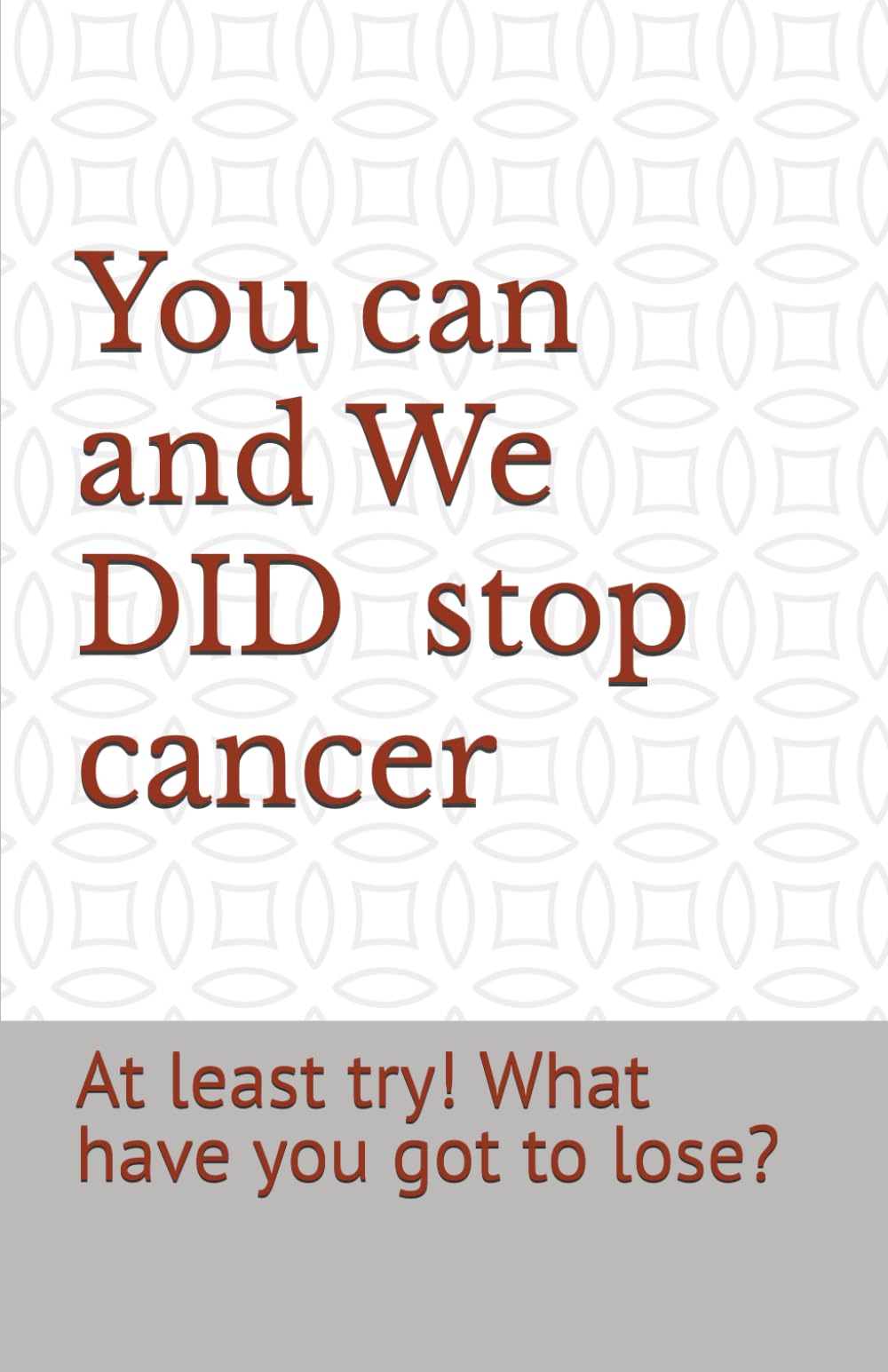 You CAN stop cancer: How we beat cancer and an abundance of supernatural events with MIRACLE UPON MIRACLE, UPON MIRACLE!