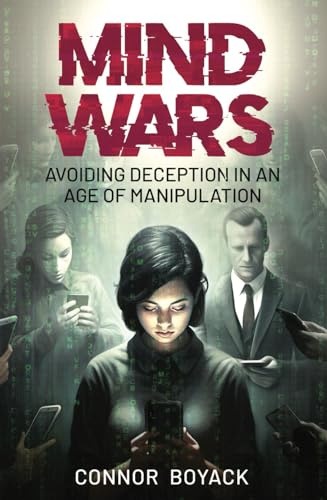 Mind Wars: Avoiding Deception in an Age of Manipulation