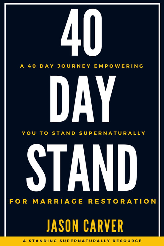 40 Day Stand For Marriage Restoration: A 40 Day Journey Empowering You To Stand Supernaturally For Marriage Restoration. (Standing Supernaturally For Marriage Restoration) - 3525