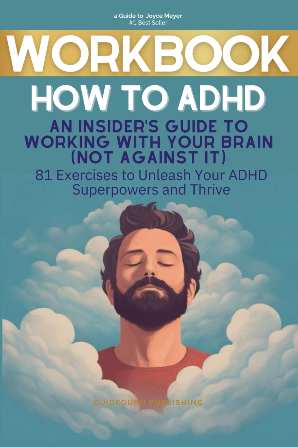 Workbook For How to ADHD: An Insider's Guide to Working with Your Brain (Not Against It) by Jessica McCabe: 81 Exercises to Unleash Your ADHD Superpowers and Thrive - 4168