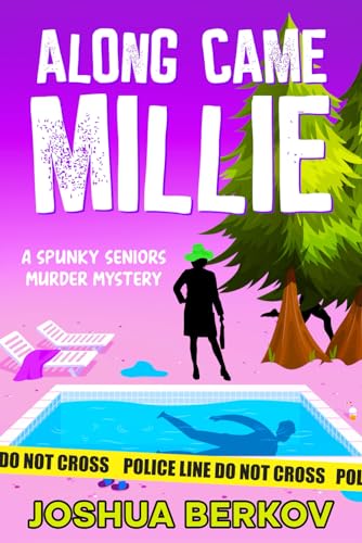 Along Came Millie: A Spunky Seniors Murder Mystery - 5675