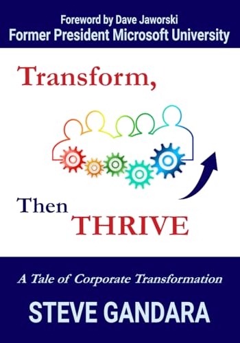 Transform, Then Thrive: A Tale of Corporate Transformation - 5775