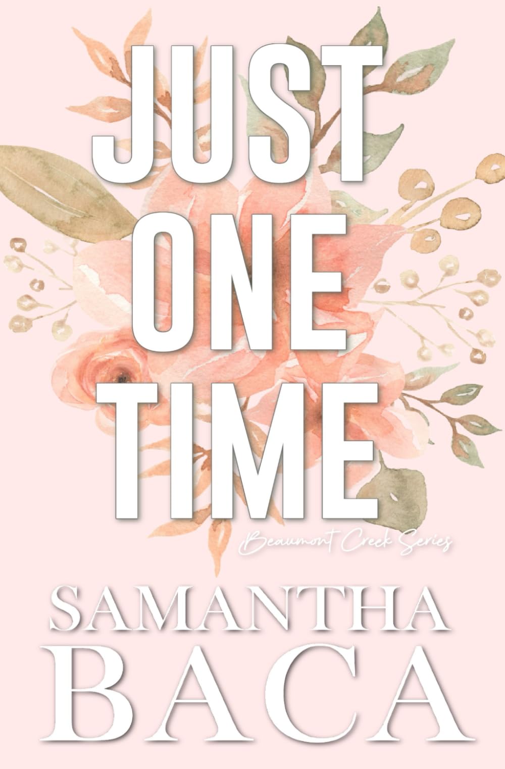 Just One Time: Special Edition (Beaumont Creek)