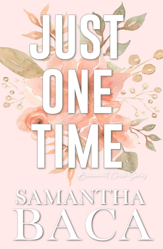 Just One Time: Special Edition (Beaumont Creek)