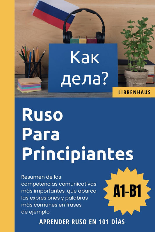 Ruso para principiantes: Aprender Ruso en 101 días (A1-B1) (Spanish Edition) - 3308