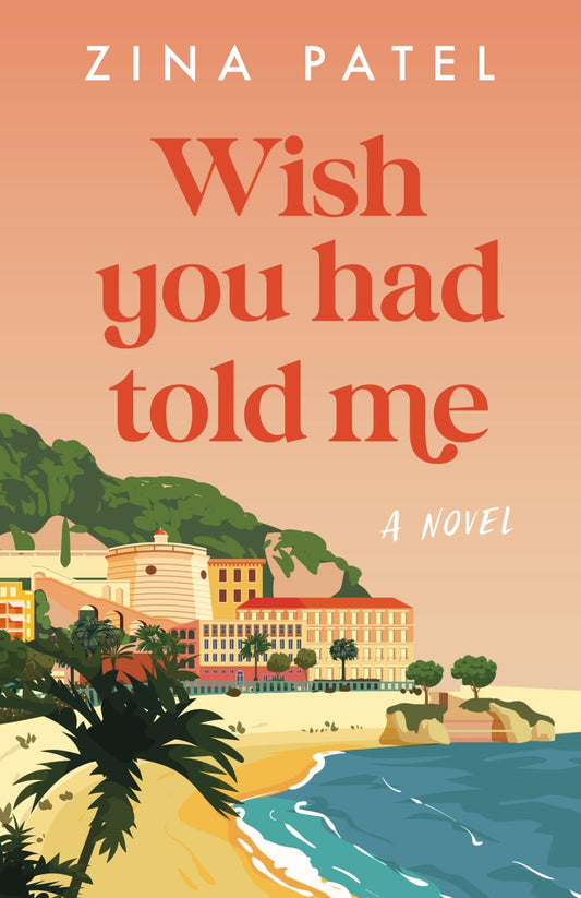 Wish You Had Told Me: A Juicy Tale of Sun, Sand, and Sisterhood amid Midlife Mishaps and Unexpected Romance in Mexico