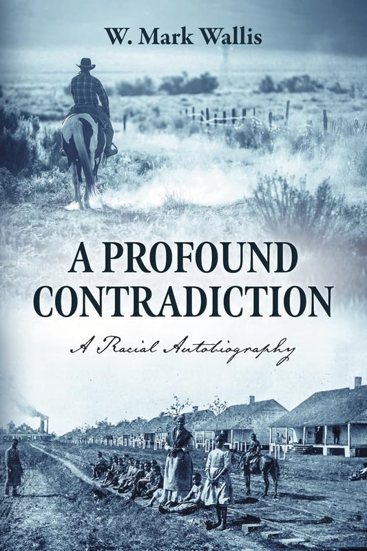 A Profound Contradiction: A Racial Autobiography - 2891