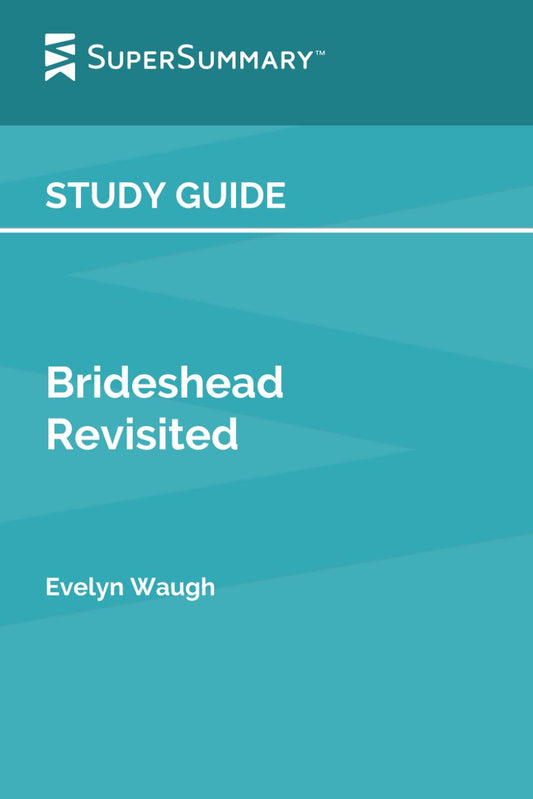 Study Guide: Brideshead Revisited by Evelyn Waugh (SuperSummary)