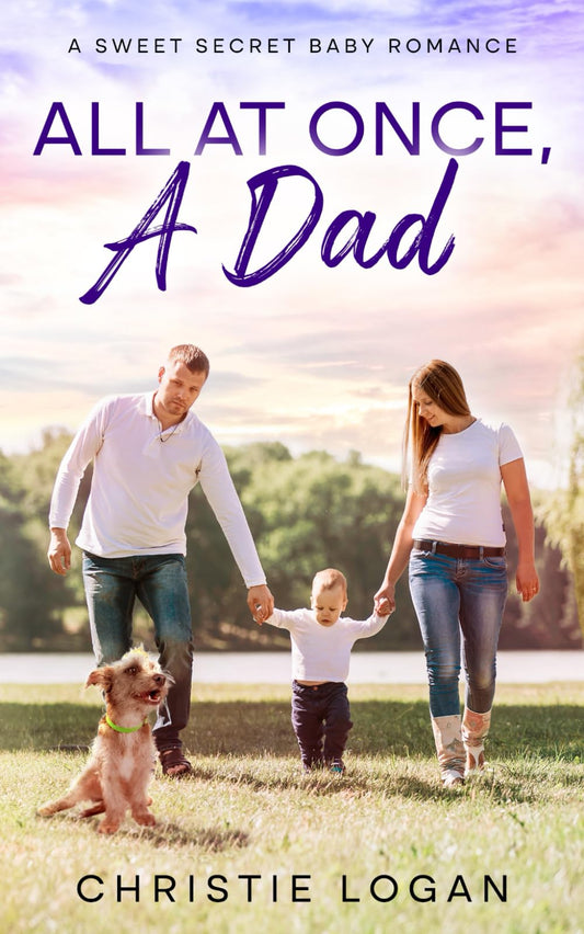 All At Once, A Dad: A Sweet Secret Baby Romance