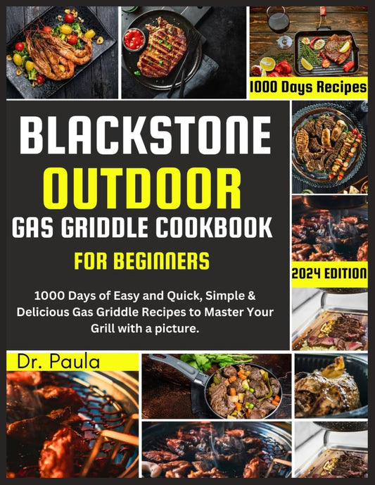 Blackstone Outdoor Gas Griddle Cookbook for Beginners: 1000 Days of Easy and Quick, Simple & Delicious Gas Griddle Recipes to Master Your Grill with a picture. - 5617