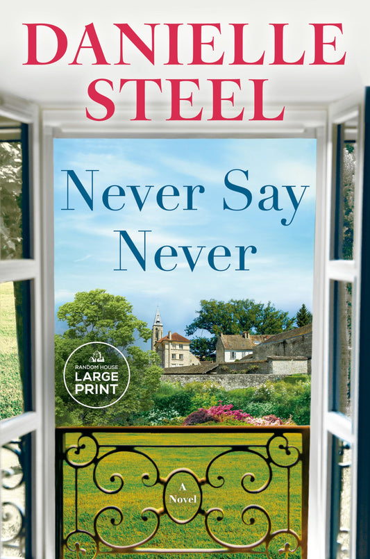 Never Say Never: A Novel