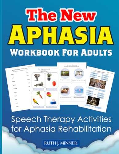 The New Aphasia Workbook For Adults: Speech Therapy Activities for Aphasia Rehabilitation (Aphasia Workbook for Adults by Minner) - 4402