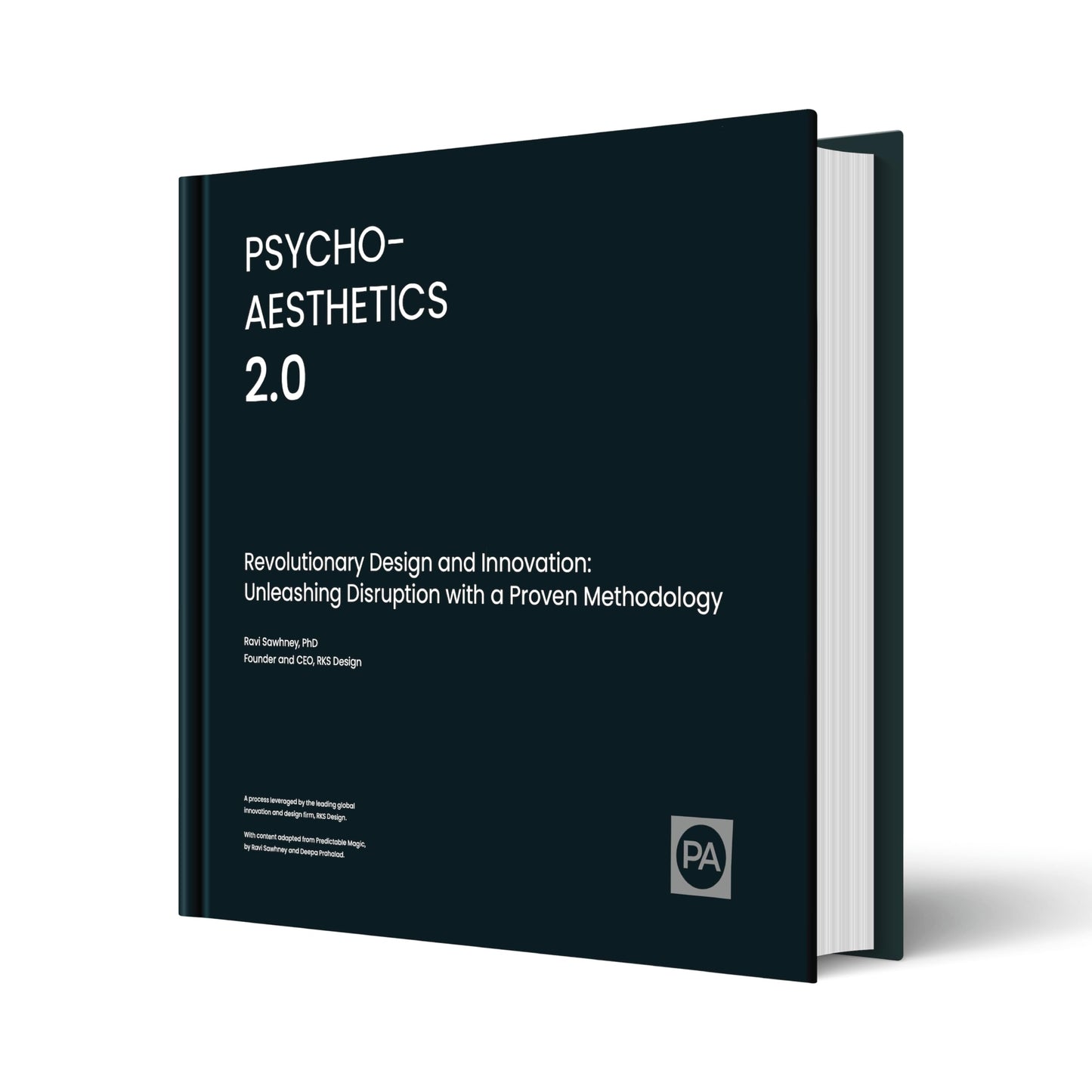 Psycho-Aesthetics 2.0, Revolutionary Design and Innovation: Unleashing Disruption with a Proven Methodology
